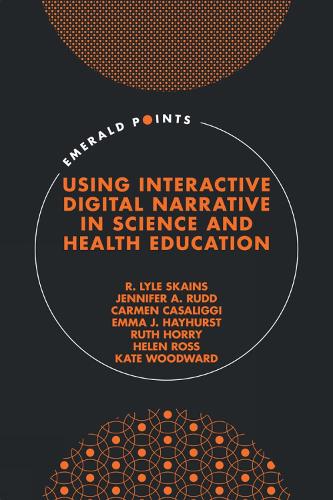 [object Object] «Using Interactive Digital Narrative in Science and Health Education», авторів Кармен Казаліггі, Емма Джей Хейхерст, Хелен Росс, Дженніфер А. Радд, Кейт Вудворд, Р. Лайл Скейнс, Рут Горрі - фото №1