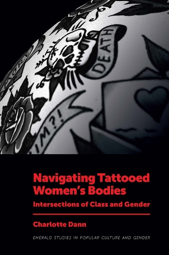 Бумажная книга «Navigating Tattooed Women’s Bodies: Intersections of Class and Gender», автор Шарлотта Данн - фото №1