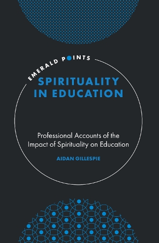 [object Object] «Spirituality in Education: Professional Accounts of the Impact of Spirituality on Education», автор Ейден Гіллеспі - фото №1
