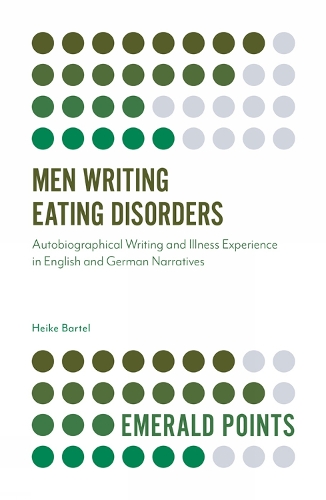 Бумажная книга «Men Writing Eating Disorders: Autobiographical Writing and Illness Experience in English and German Narratives», автор Хайке Бартель - фото №1