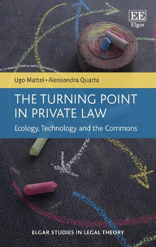 Бумажная книга «The Turning Point in Private Law: Ecology, Technology and the Commons», авторов Алессандра Кварта, Уго Маттеи - фото №1