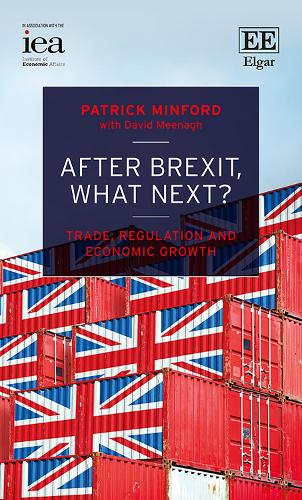 Паперова книга «After Brexit, What Next?: Trade, Regulation and Economic Growth», автор Патрік Мінфорд - фото №1