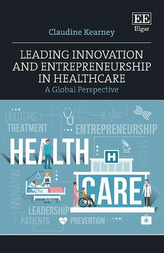 Бумажная книга «Leading Innovation and Entrepreneurship in Healthcare: A Global Perspective», автор Клодин Кирни - фото №1