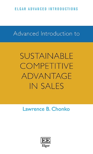 Бумажная книга «Advanced Introduction to Sustainable Competitive Advantage in Sales», автор Лоуренс Б. Чонко - фото №1