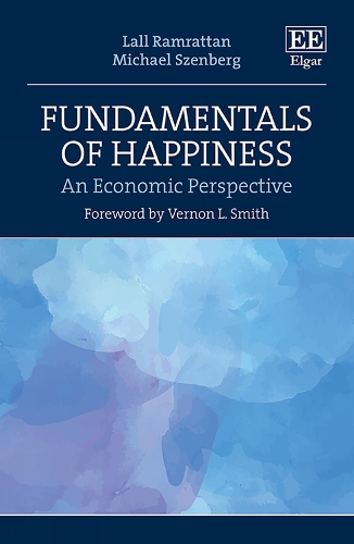 Бумажная книга «Fundamentals of Happiness: An Economic Perspective», авторов Лалл Рамраттан, Майкл Сзенберг - фото №1