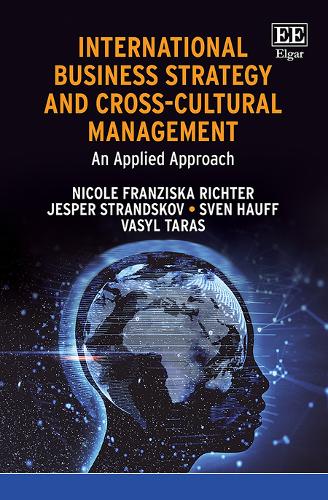 Бумажная книга «International Business Strategy and Cross-Cultural Management: An Applied Approach», авторов Джеспер Страндсков, Николь Ф. Рихтер, Свен Хауф, Василий Тарас - фото №1