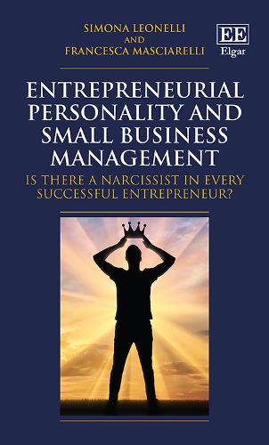 Бумажная книга «Entrepreneurial Personality and Small Business Management: Is there a Narcissist in Every Successful Entrepreneur?», авторов Франческа Маскиарелли, Симона Леонелли - фото №1