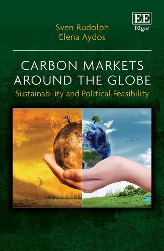 Бумажная книга «Carbon Markets Around the Globe: Sustainability and Political Feasibility», авторов Елена Айдос, Свен Рудольф - фото №1