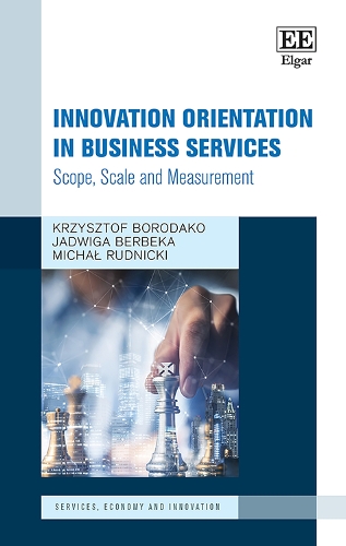 Паперова книга «Innovation Orientation in Business Services: Scope, Scale and Measurement», авторів Ядвіґа Бербека, Кшиштоф Бородако, Міхал Рудницький - фото №1