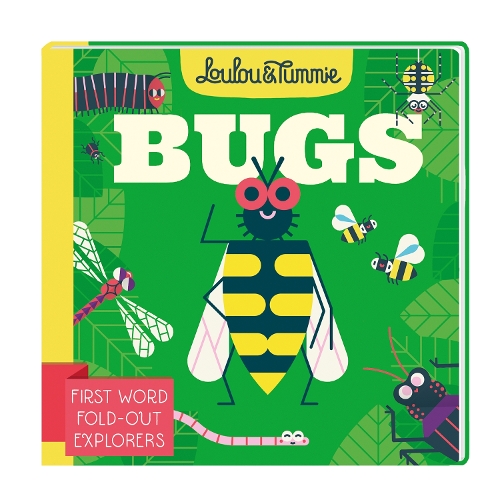 Бумажная книга «Loulou & Tummie BUGS: First Word Fold-Out Explorers», автор Loulou & Tummie - фото №1