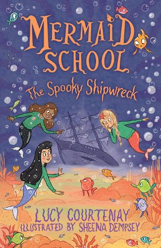 Бумажная книга «Mermaid School: The Spooky Shipwreck», автор Люси Кортеней - фото №1