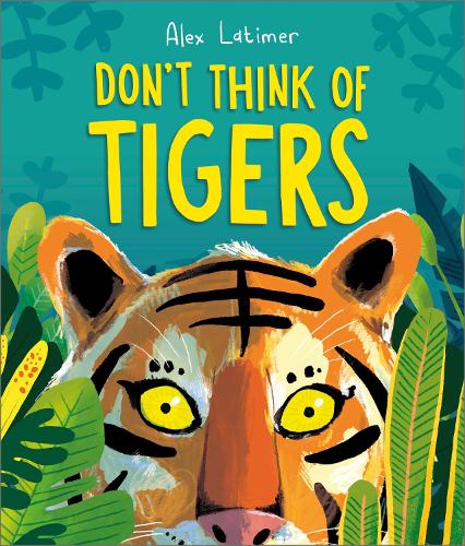 Бумажная книга «Don't Think of Tigers», автор Алекс Латимер - фото №1