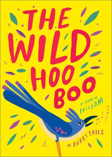 Паперова книга «The Wild HooBoo: A Story About Freedom», автор Баррі Фоллс - фото №1