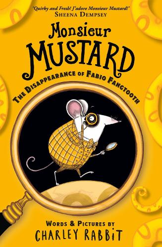 Паперова книга «Monsieur Mustard: The Disappearance of Fabio Fangtooth», автор Чарлі Реббіт - фото №1
