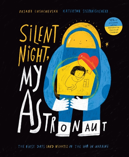 Бумажная книга «Silent Night, My Astronaut: The First Days (and Nights) of the War in Ukraine», автор Оксана Лущевская - фото №1