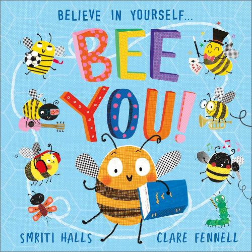 Бумажная книга «Bee You!: Believe in Yourself», автор Смрити Холс - фото №1