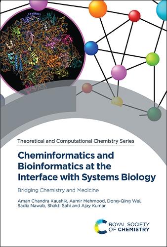 Бумажная книга «Cheminformatics and Bioinformatics at the Interface with Systems Biology: Bridging Chemistry and Medicine», авторов Аамир Мехмуд, Аджай Кумар, Аман Чандра Каушик, Дунцин Вэй, Садия Наваб, Шакти Сахи - фото №1