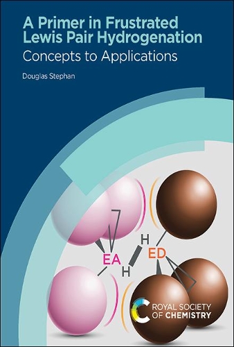 Паперова книга «A Primer in Frustrated Lewis Pair Hydrogenation: Concepts to Applications», автор Дуглас В. Стефан - фото №1