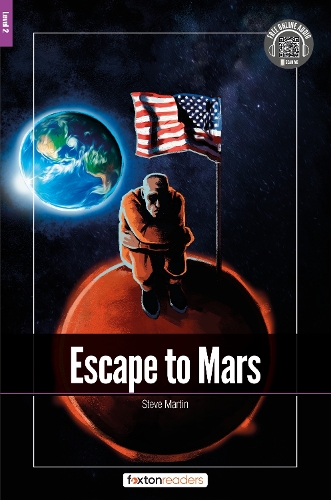 [object Object] «Escape to Mars - Foxton Readers Level 2 (600 Headwords CEFR A2-B1) with free online AUDIO», автор Foxton Books - фото №1
