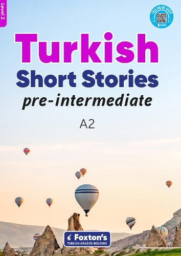 Паперова книга «Pre-Intermediate Turkish Short Stories - Based on a comprehensive grammar and vocabulary framework (CEFR A2) - with quizzes , full answer key and online audio», авторів Уміт Кан Умут, Юсуф Буз - фото №1