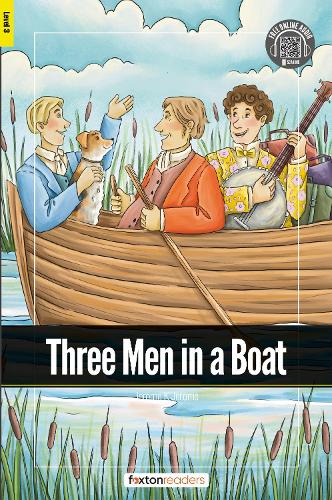 [object Object] «Three Men in a Boat - Foxton Readers Level 3 (900 Headwords CEFR B1) with free online AUDIO», автор Foxton Books - фото №1