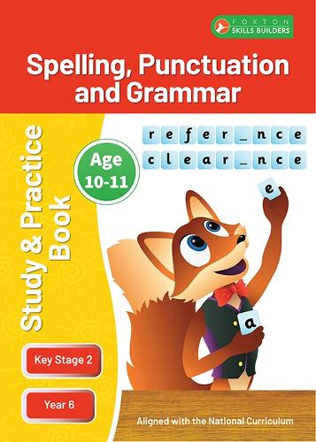Бумажная книга «KS2 Spelling, Grammar & Punctuation Study and Practice Book for Ages 10-11 (Year 6) Perfect for learning at home or use in the classroom», автор Foxton Books - фото №1