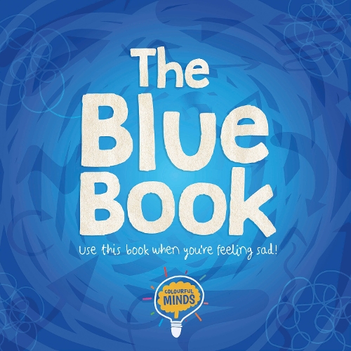 [object Object] «The Blue Book: Use this book when you're feeling sad!», автор Уильям Энтони - фото №1