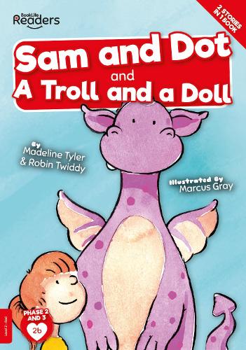 [object Object] «Sam And Dot And A Troll And A Doll», авторов Мэдлин Тайлер, Робин Твидди - фото №1