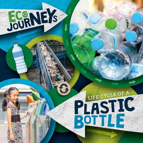 Бумажная книга «Life Cycle of a Plastic Bottle», автор Луиза Нельсон - фото №1