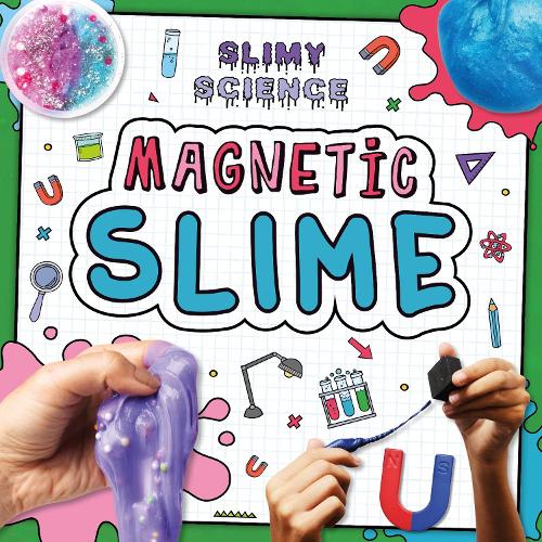 Бумажная книга «Magnetic Slime», автор Керсти Холмс - фото №1