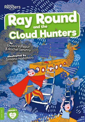 [object Object] «Ray Round and the Cloud Hunters», авторів Рейчел Серетні, Шаліні Валлепур - фото №1