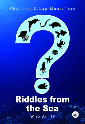 Бумажная книга «Riddles from the Sea: Who Am I?», автор Шарлотта Себаг-Монтефиоре - фото №1