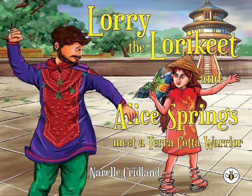 Паперова книга «Lorry the Lorikeet and Alice Springs meet a Terra Cotta Warrior», автор Нарелле Крідланд - фото №1