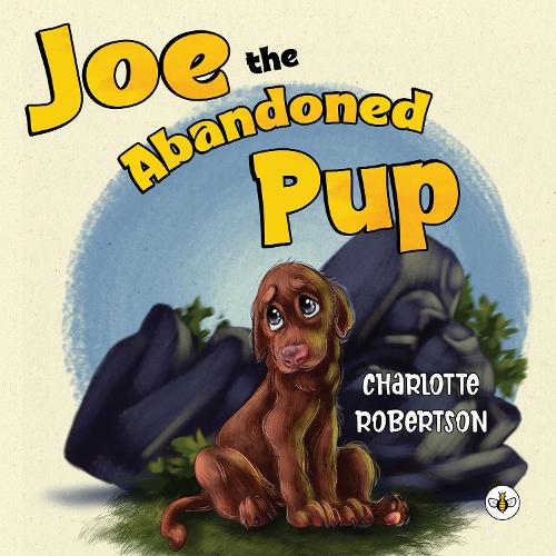 Паперова книга «Joe the Abandoned Pup», автор Шарлотта Робертсон - фото №1