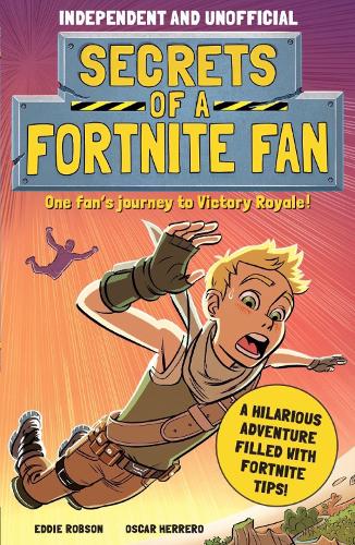 [object Object] «Secrets of a Fortnite Fan (Independent & Unofficial): Book 1», автор Эдди Робсон - фото №1