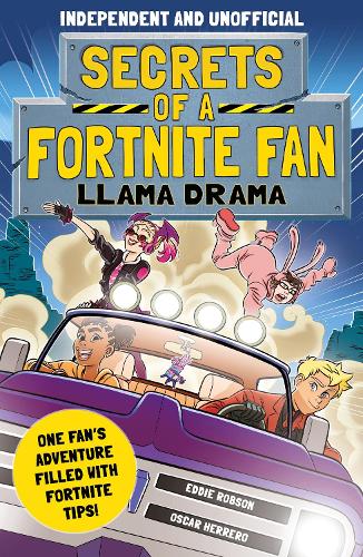 [object Object] «Secrets of a Fortnite Fan 3: Llama Drama (Independent & Unofficial)», автор Эдди Робсон - фото №1