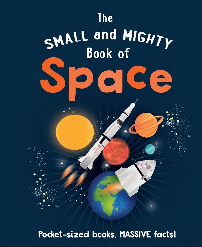 Бумажная книга «The Small and Mighty Book of Space: Pocket-sized books, MASSIVE facts!», автор Майк Голдсмит - фото №1