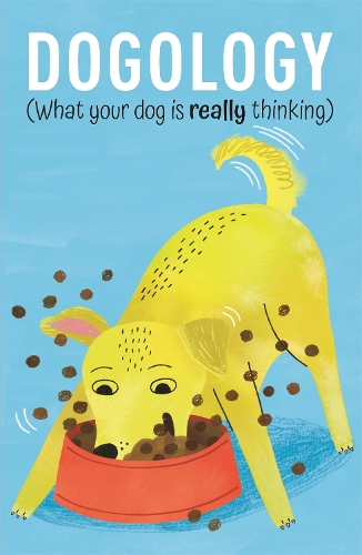 Бумажная книга «Dogology: What Your Dog is Really Thinking», автор Феликс Осборн - фото №1