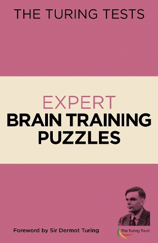 [object Object] «The Turing Tests Expert Brain Training Puzzles: Foreword by Sir Dermot Turing» - фото №1
