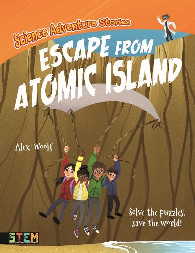Бумажная книга «Science Adventure Stories: Escape from Atomic Island: Solve the Puzzles, Save the World!», автор Алекс Вулф - фото №1
