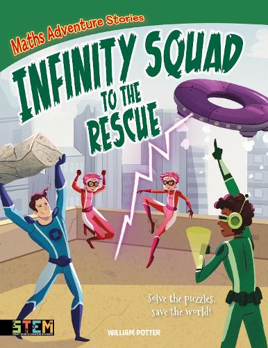 [object Object] «Maths Adventure Stories: Infinity Squad to the Rescue: Solve the Puzzles, Save the World!», автор Вільям Поттер - фото №1