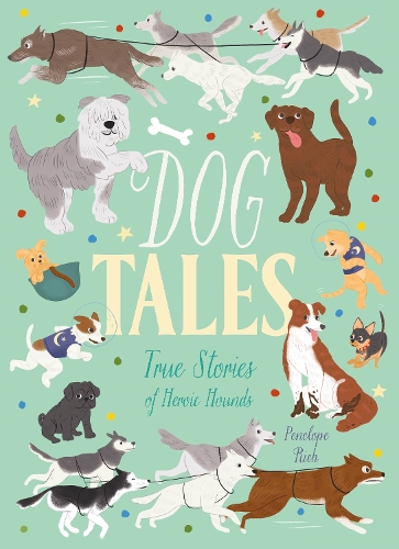 Бумажная книга «Dog Tales: True Stories of Heroic Hounds», автор Пенелопа Рич - фото №1