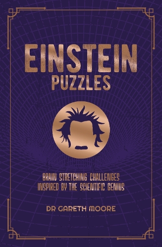 Бумажная книга «Einstein Puzzles: Brain Stretching Challenges Inspired by the Scientific Genius», автор Гарет Мур - фото №1