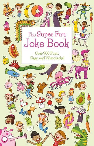 Бумажная книга «The Super Fun Joke Book: Over 900 Puns, Gags, and Wisecracks!», автор Айви Финнеган - фото №1