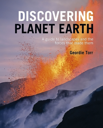 Бумажная книга «Discovering Planet Earth: A guide to the world's terrain and the forces that made it», автор Джорди Торр - фото №1