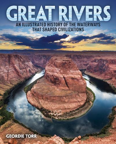 Паперова книга «Great Rivers: An Illustrated History of the Waterways that Shaped Civilizations», автор Джордi Торр - фото №1