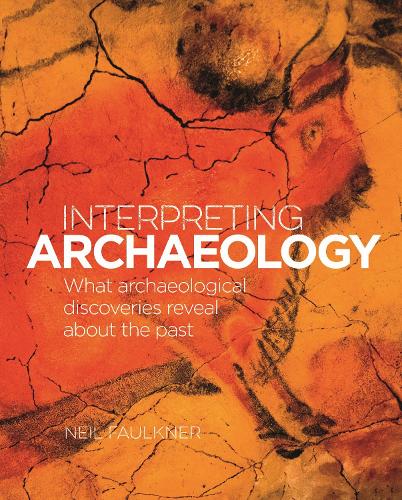 [object Object] «Interpreting Archaeology: What Archaeological Discoveries Reveal about the Past», автор Нил Фолкнер - фото №1