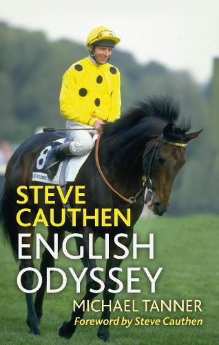 Бумажная книга «Steve Cauthen: English Odyssey», автор Майкл Таннер - фото №1