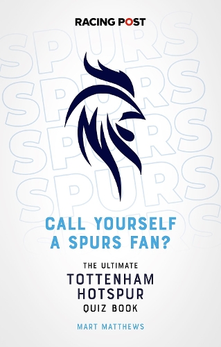 Паперова книга «Call Yourself a Spurs Fan?: The Tottenham Hotspur Quiz Book», автор Март Метьюз - фото №1