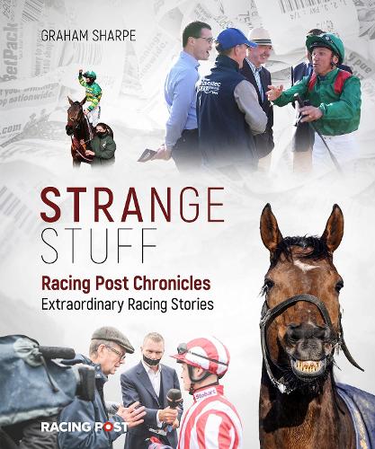 Бумажная книга «Racing Post Chronicles: Strange Stuff», автор Грэм Шарп - фото №1